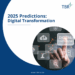 Digital Transformation Trends for 2025: What to Expect